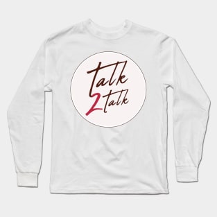 Talk 2 Talk circle Long Sleeve T-Shirt